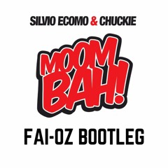 SILVIO ECOMO & CHUCKIE - MOOMBAH (FAI - OZ Bootleg)