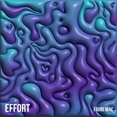 Fahri Mac - Effort (Original Mix)