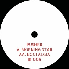 Premiere: Pusher - Nostalgia [Indicate]