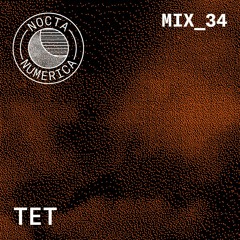 Nocta Numerica Mix #34 / TET