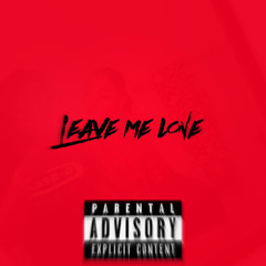 leave me lone'