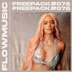 FREE PACK VOL. 78 (REGGAETON & HOUSE MASHUP, EDITS & REMIXES)