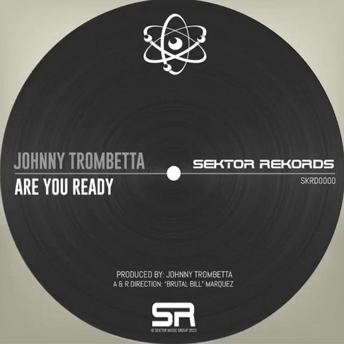 Are You Ready - Johnny Trombetta (Original Mix) Out NOW