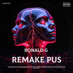 Remake  Pus Ronald G