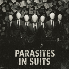 Parasites in Suits - REMASTERED - HD