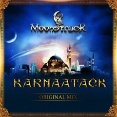 Moonstruck - Karnaatack (Original Mix)