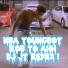 NBA YOUNGBOY - ROB YO AHH (DJ JY CLUB REMIX) TANG EDITION.mp3