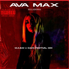 Ava Max - Belladonna (M.A.B.M X D4ZX Festival Mix)