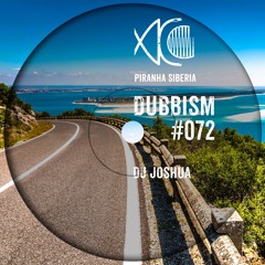 DUBBISM #072 - DJ Joshua