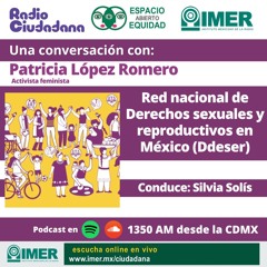 RED NACIONAL DE DERECHOS SEXUALES Y REPRODUCTIVOS EN MÉXICO (DDESER) - ESPACIO ABIERTO EQUIDAD