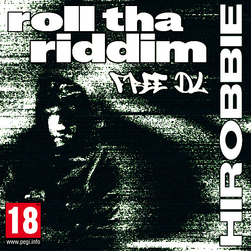 hiRobbie - Roll Tha Riddim [FREE DL]
