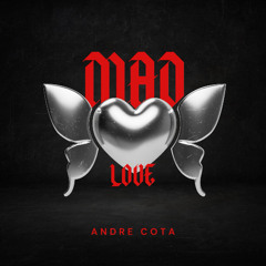 Andre Cota - Mad Love