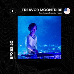 BPxSS S4: E50: Treavor Moontribe (Desert Dwellers)