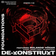 Foundations On Di.FM Feat. Rolandø Hödar [Sleaze, Naked Lunch] (November 2022)