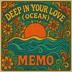 Deep in Your Love (Ocean)