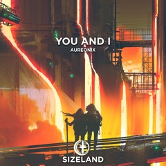 Aureonix - You And I