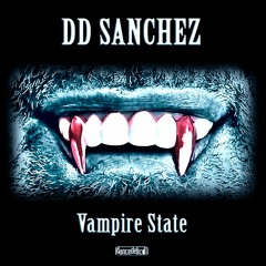 DD SANCHEZ : Vampire State (audio sample)digitally out on june 20th 2022