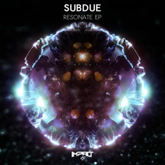 Subdue - Resonate [Premiere]