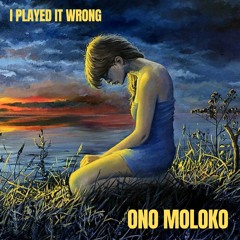I Played it Wrong (Cover)