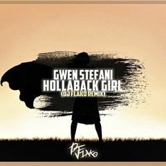 Gwen Stefani - Hollaback Girl (DJ FLAKO Remix)