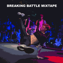 The Ultimate Breaking Battle Mixtape 2025