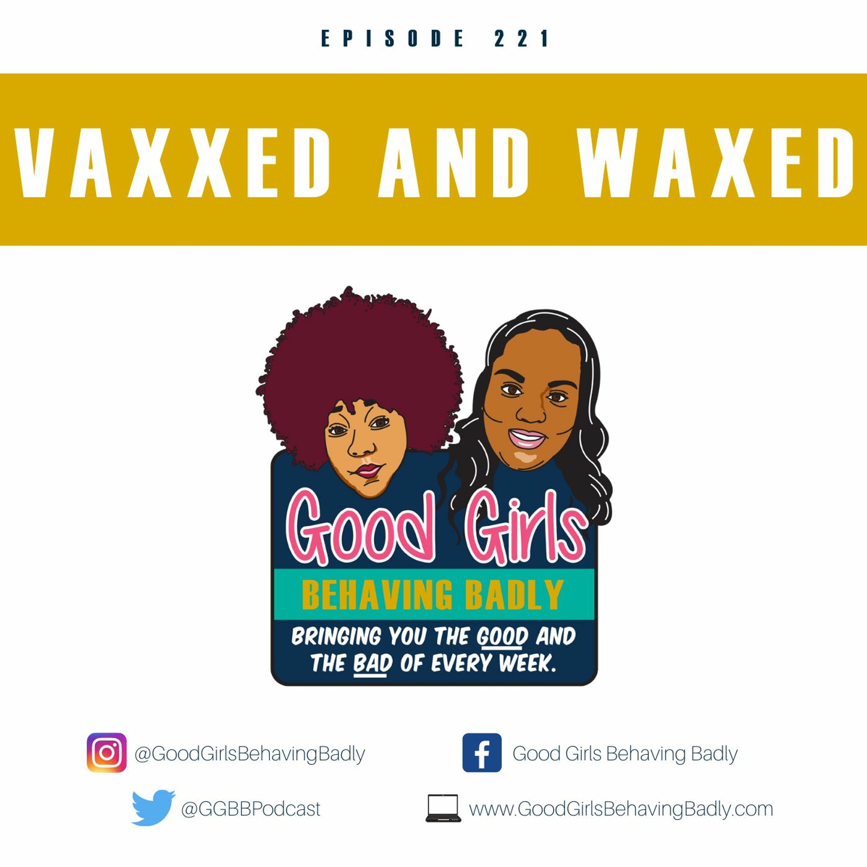 Episode 221: Vaxxed And Waxed