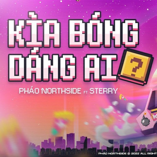 Pháo Northside - Kìa Bóng Dáng Ai (ft Sterry)- Minh Remix