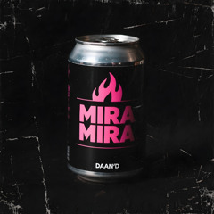 Daan'D - Mira mira