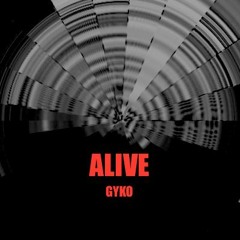 GYKO - Alive