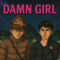 KSAL ~ DAMN GIRL ft d!olce