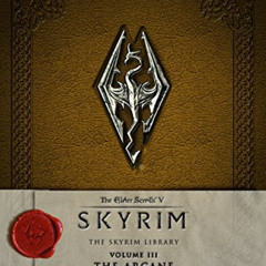 View EPUB 📝 The Elder Scrolls V: Skyrim - The Skyrim Library, Vol. III: The Arcane b