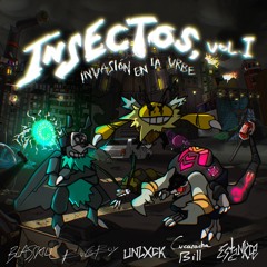 INSECTOS (w/ Bugg Boy, UNLXCK)
