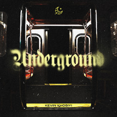 Kevin Khosiyi - Underground