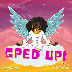 Be Still (sped up version)