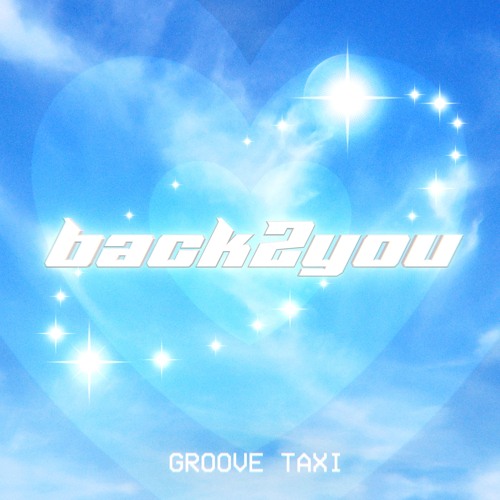 Groove Taxi - back2you (FREE DL)