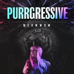 Purrgressive w/MeowWow  EP 7 with guest Product Of Us - Progressive House Channel DI.FM