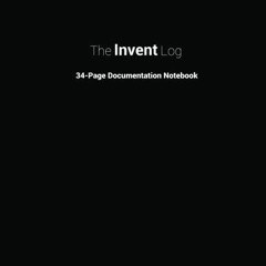 Read pdf The Invent Log: Inventor's Notebook by  Shannon Ingraham