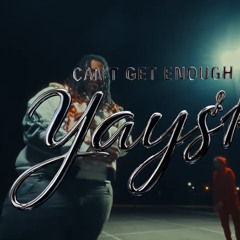 YaySki - Can't Get Enough (OFFICIAL AUDIO)