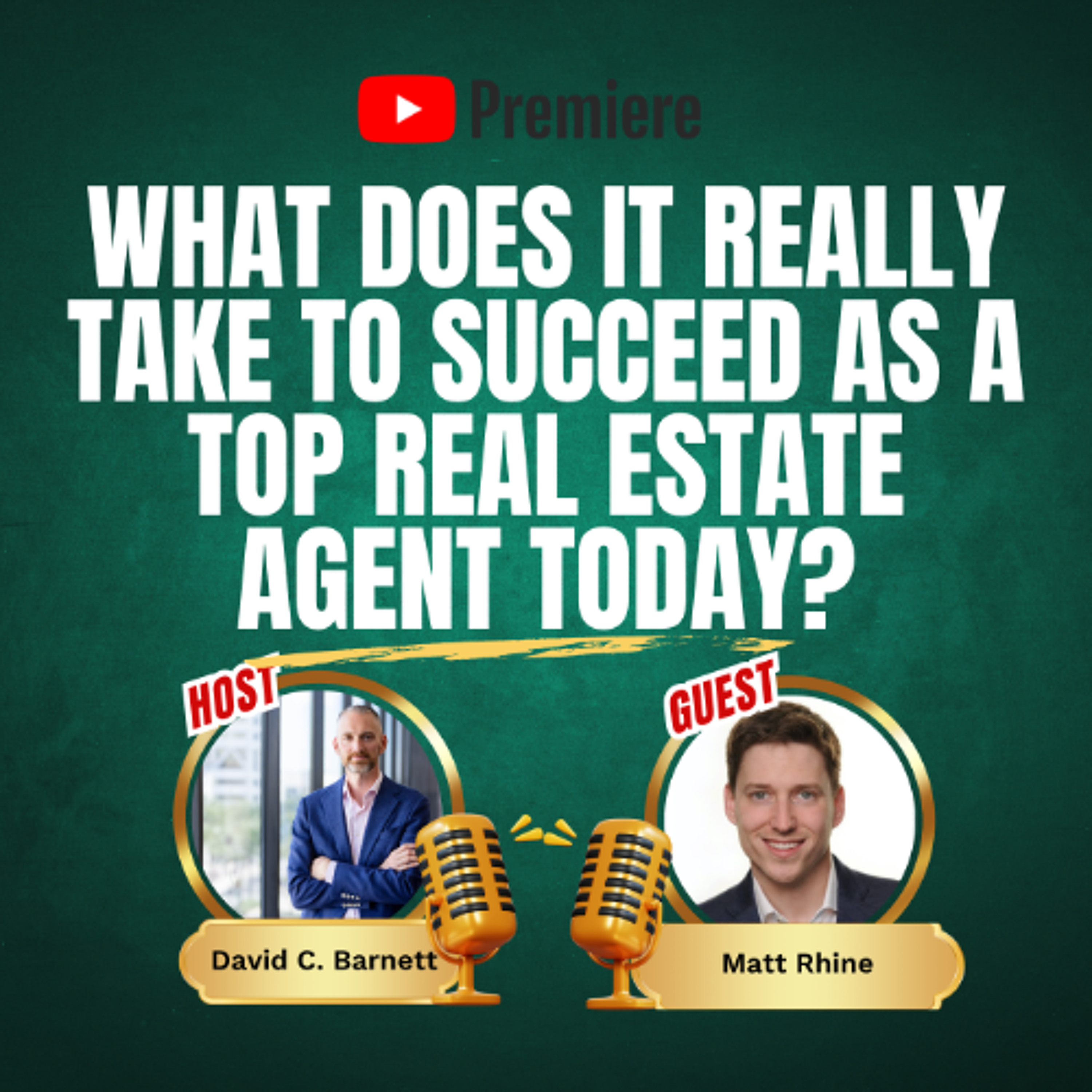 Premiere - What does it really take to succeed as a top real estate agent today?