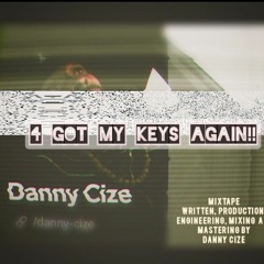 Danny Cize 4got My keys again bbe mix 2023.mp3