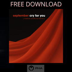 FREE DOWNLOAD: September - Cry for You (Meline Unofficial Remix) mp3