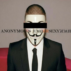 Anonymous Ember - EXTASYFLOW & SexyBack (Justin Timberlake Mashup)