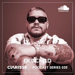 Clarisse Records Podcast CP035 mixed by OldChild