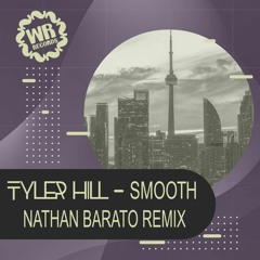 TYLER HILL - SMOOTH (NATHAN BARATO REMIX) FINAL MASTER