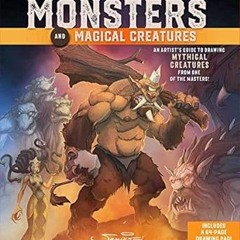 ~Download~[PDF] How to Draw Mythical Monsters and Magical Creatures: An Artist's Guide to Drawi