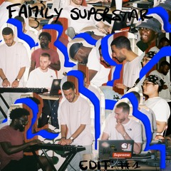 Family superstar (LEJEUNE CLUB edit)