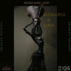 Aithiopia & Libya (2024) 🎵🎶❤️