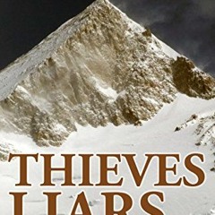 free KINDLE 📝 Thieves, Liars and Mountaineers: On the 8,000m peak circus in Pakistan