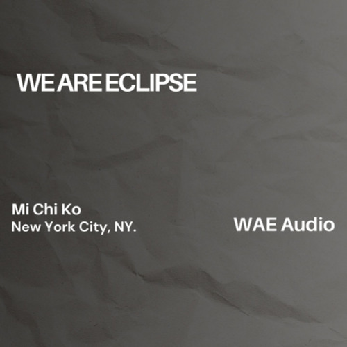 WAE Audio 026: Mi Chi Ko