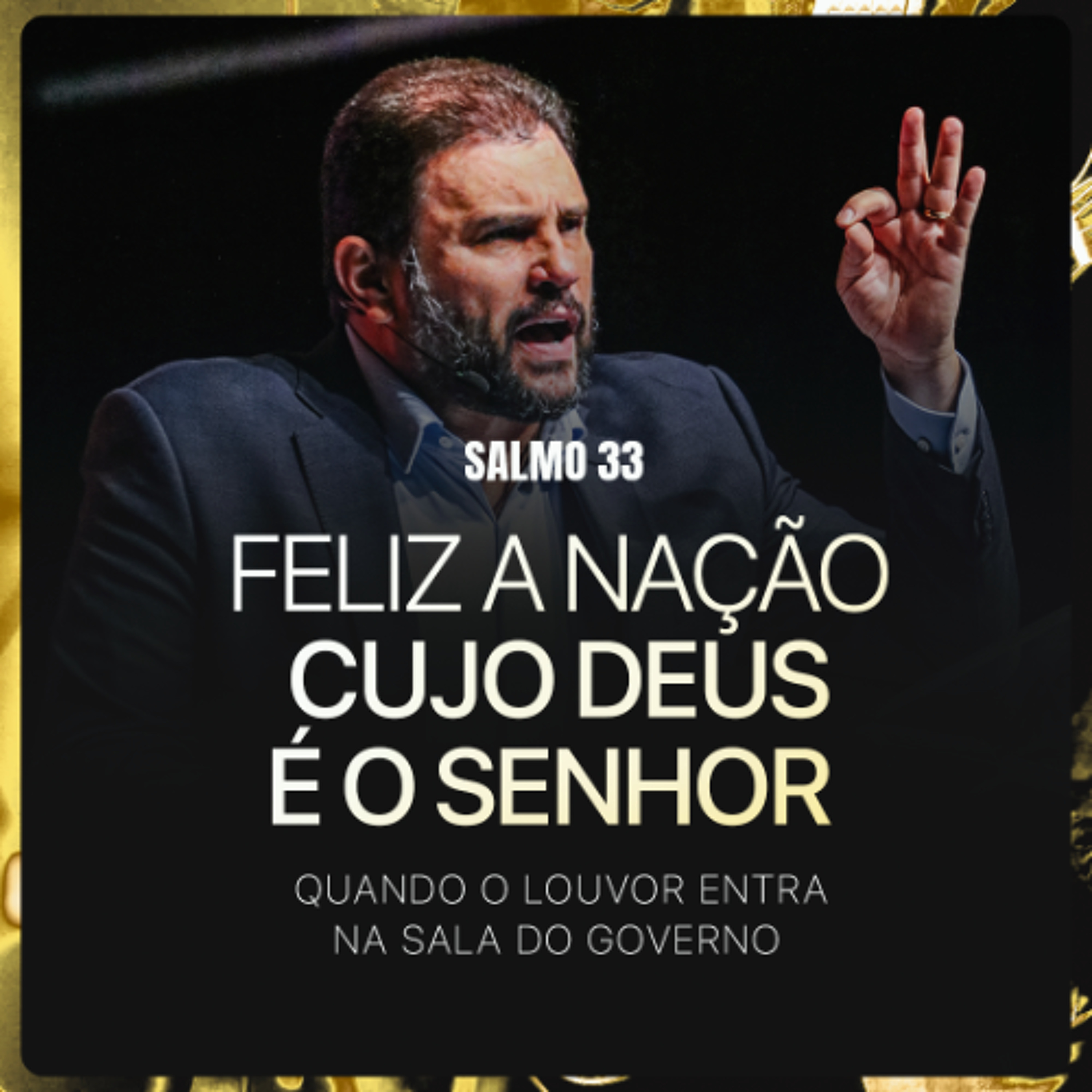 #638 - Salmo 33 - Feliz a Nação cujo Deus é o Senhor - Quando o louvor entra na sala do governo | JB Carvalho